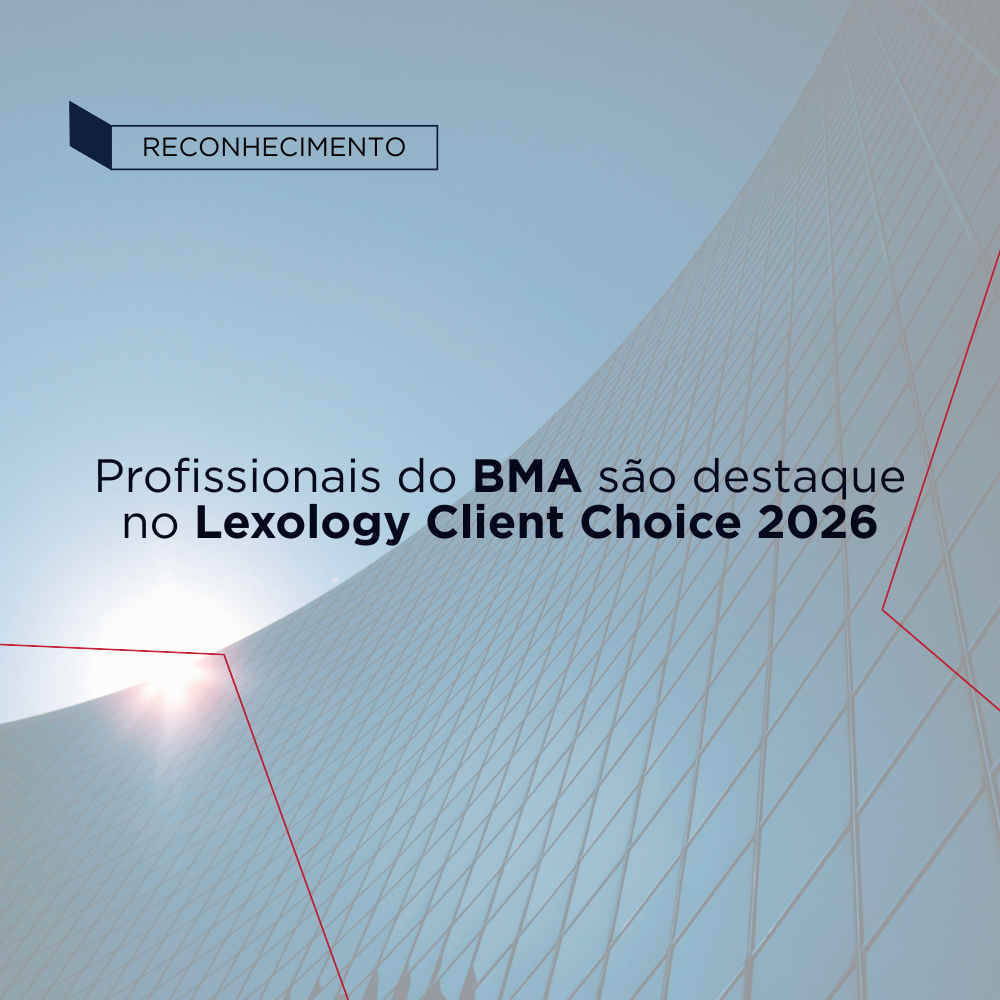 Profissionais do BMA são destaque no Lexology Client Choice 2026