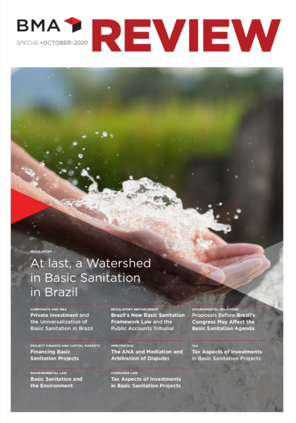 BMA Review Special Edition: Basic Sanitation. Read about the changes made by the New Legal Framework for Basic Sanitation