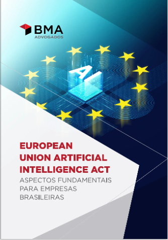 Cartilha: "European Union Artificial Intelligence Act: Aspectos fundamentais para empresas brasileiras"