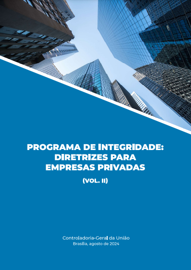 CGU lança o segundo volume do guia "Programa de Integridade: Diretrizes para Empresas Privadas"