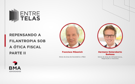 Entre Telas | 1° Episódio: Repensando a filantropia sob a ótica fiscal (Parte II)