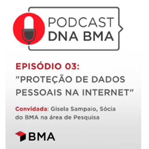 DNA BMA Episódio #03 | “Proteção de dados pessoais na internet"